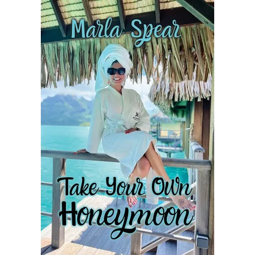 Take Your Own Honeymoon - Hardcover