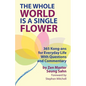 The Whole World Is a Single Flower: 365 Kong-ans for Everyday Life With Questions and Commentary - Paperback