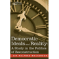 Democratic Ideals and Reality: A Study in the Politics of Reconstruction - Paperback
