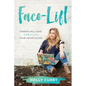 Face-Lift: Embracing Hope through your Heartaches - Paperback