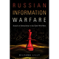 Russian Information Warfare: Assault on Democracies in the Cyber Wild West - Hardcover