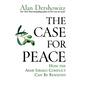 The Case for Peace: How the Arab-Israeli Conflict Can Be Resolved - Hardcover