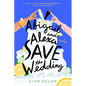 Abigail and Alexa Save the Wedding - Hardcover