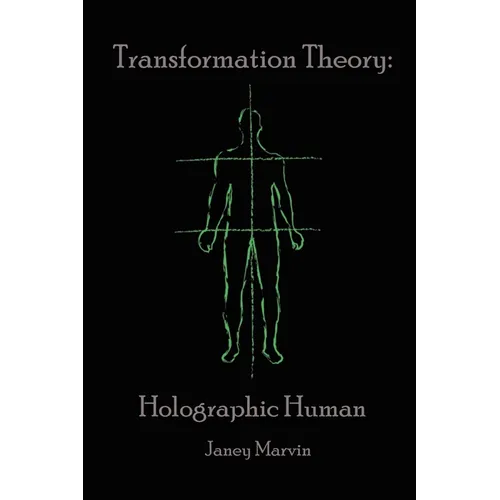 Holographic Human Transformation Theory - Paperback