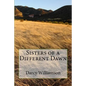 Sisters of a Different Dawn - Paperback