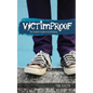 VICTIMPROOF - The Student's Guide to End Bullying: America's #1 Anti-Bullying Program - Paperback