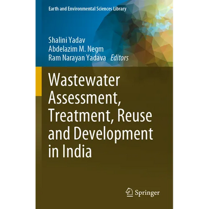 Wastewater Assessment, Treatment, Reuse and Development in India - Paperback