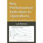 Key Performance Indicators in Operations: Building-Up a Logical Kpi Pyramid - Paperback