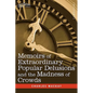 Memoirs of Extraordinary Popular Delusions and the Madness of Crowds - Hardcover