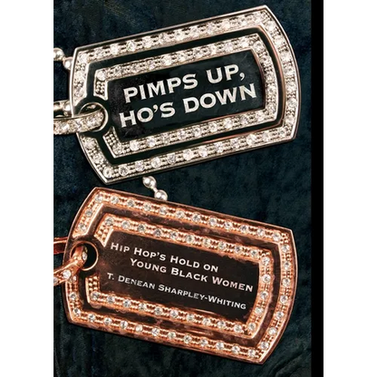 Pimps Up, Ho's Down: Hip Hop's Hold on Young Black Women - Paperback