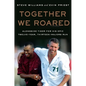 Together We Roared: Alongside Tiger for His Epic Twelve-Year, Thirteen-Majors Run - Hardcover