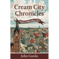 Cream City Chronicles: Stories of Milwaukee's Past - Paperback