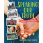 Speaking Our Truth: A Journey of Reconciliation - Hardcover