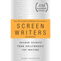 The 101 Habits of Highly Successful Screenwriters, 10th Anniversary Edition: Insider Secrets from Hollywood's Top Writers - Paperback