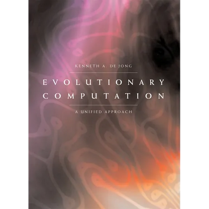 Evolutionary Computation: A Unified Approach - Paperback