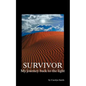 Survivor- My Journey Back to the Light - Paperback