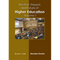 The Past, Present, and Future of Higher Education: Volume 1 - Hardcover