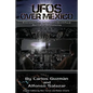 UFOs Over Mexico!: Encounters with Unidentified Aerial Phenomena - Paperback