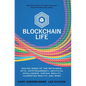 Blockchain Life: Making Sense of the Metaverse, NFTs, Cryptocurrency, Virtual Reality, Augmented Reality, and Web3 - Hardcover