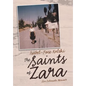 The Saints of Zara: An Intimate Memoir - Hardcover