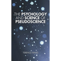 Psychology and Science of Pseudoscience - Hardcover