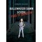 Bullenhuser Damm School - Place of Execution - Paperback