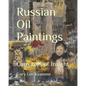 Russian Oil Paintings: Canvases of Insight - Paperback