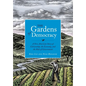 The Gardens of Democracy: A New American Story of Citizenship, the Economy, and the Role of Government - Hardcover