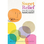 Sweet Relief From the Everyday Narcissist - Paperback