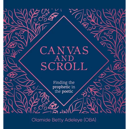 Canvas and Scroll: Finding the Prophetic in the Poetic - Hardcover
