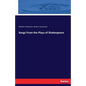 Songs From the Plays of Shakespeare - Paperback