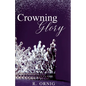 The Crowning Glory: A Comprehensive Guide to British Coronations - Paperback