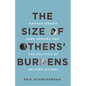 The Size of Others' Burdens: Barack Obama, Jane Addams, and the Politics of Helping Others - Hardcover