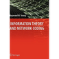 Information Theory and Network Coding - Hardcover