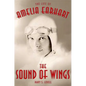 The Sound of Wings: The Life of Amelia Earhart - Paperback