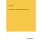 The Science of Money a Great Truth - Paperback