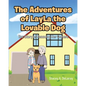 The Adventures of LayLa the Lovable Dog: The Story of Rescuing Her Owners - Paperback