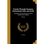 Travels Through Germany, Switzerland, Italy, and Sicily: Translated From the German of Frederic Leopold Count Stolberg; Volume 2 - Paperback