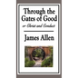 Through the Gates of Good, or Christ and Conduct - Hardcover