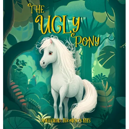 The Ugly Pony: An Illustrated Hans Christian Andersen Retelling - Hardcover