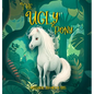The Ugly Pony: An Illustrated Hans Christian Andersen Retelling - Hardcover