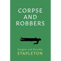 Corpse and Robbers - Paperback