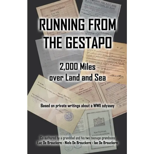 Running from the Gestapo: 2,000 Miles over Land and Sea - Paperback