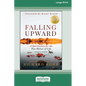 Falling Upward, Revised and Updated: A Spirituality for the Two Halves of Life [Large Print 16 Pt Edition] - Paperback