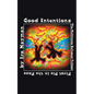 Good Intentions: The Multiverse Refugees Trilogy: First Pie in the Face - Paperback