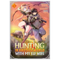 Hunting in Another World with My Elf Wife (Manga) Vol. 3 - Paperback