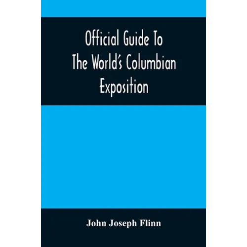 Official Guide To The World'S Columbian Exposition - Paperback