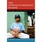 The Dominican Republic Reader: History, Culture, Politics - Paperback