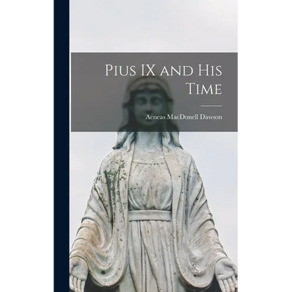 Pius IX and his Time - Hardcover