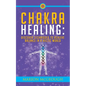 Chakra Healing: Discover Techniques to Achieve Balance in a Hectic World - Paperback